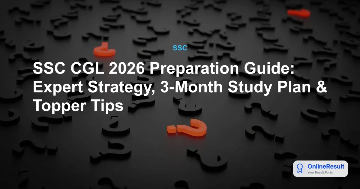 SSC CGL 2026 Preparation Guide: Essential Tips, Syllabus & Strategy