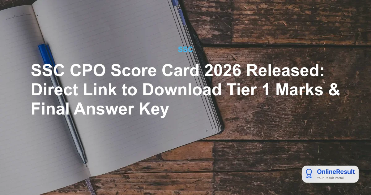 SSC CPO Final Score Card 2026 Released: Check Marks & Download Link