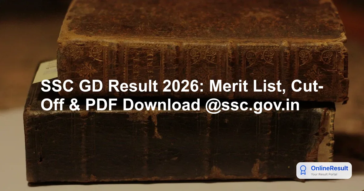 SSC GD Result 2026: Expected Date, Salary Structure, and Selection Process