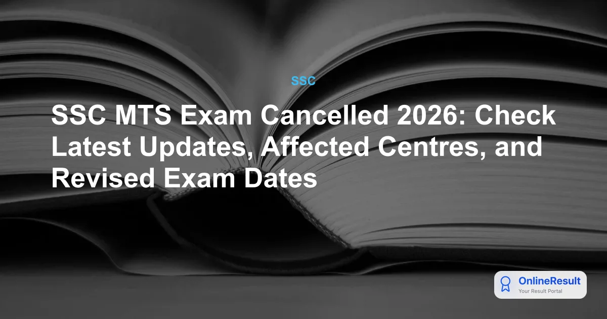 SSC MTS Exam Cancelled and Rescheduled 2026: Check Centres & Dates