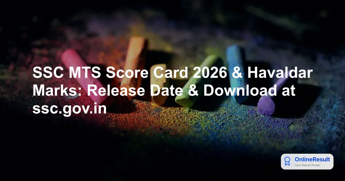 SSC MTS & Havaldar Score Card 2026: Direct Link, Marks & Cut Off