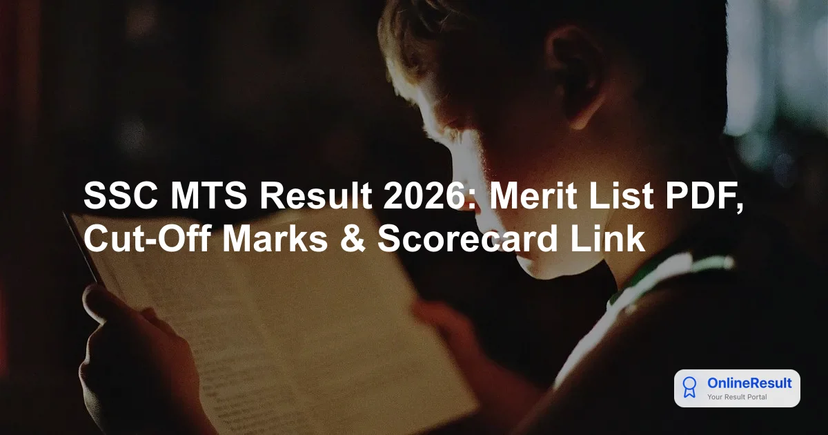 SSC MTS Result 2026 Declared: Check Merit List, Cut Off & Qualified Candidates