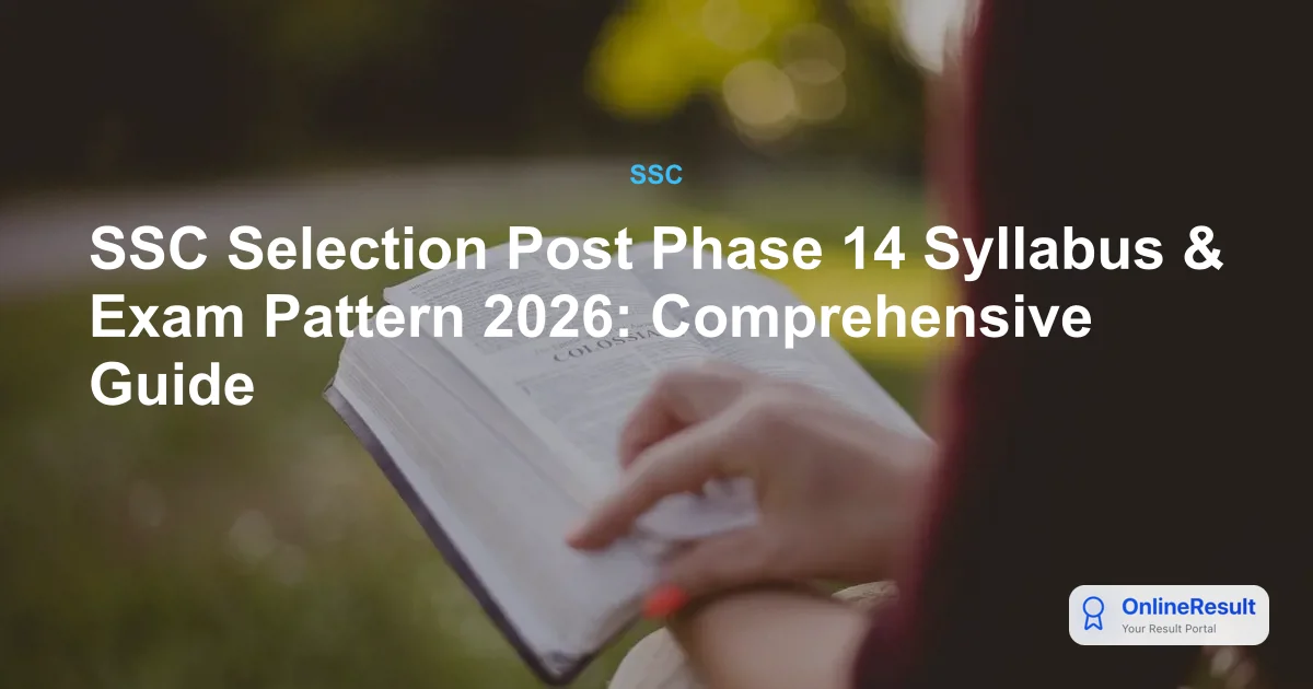 SSC Selection Post Phase 14 Syllabus & Exam Pattern 2026: Complete Guide