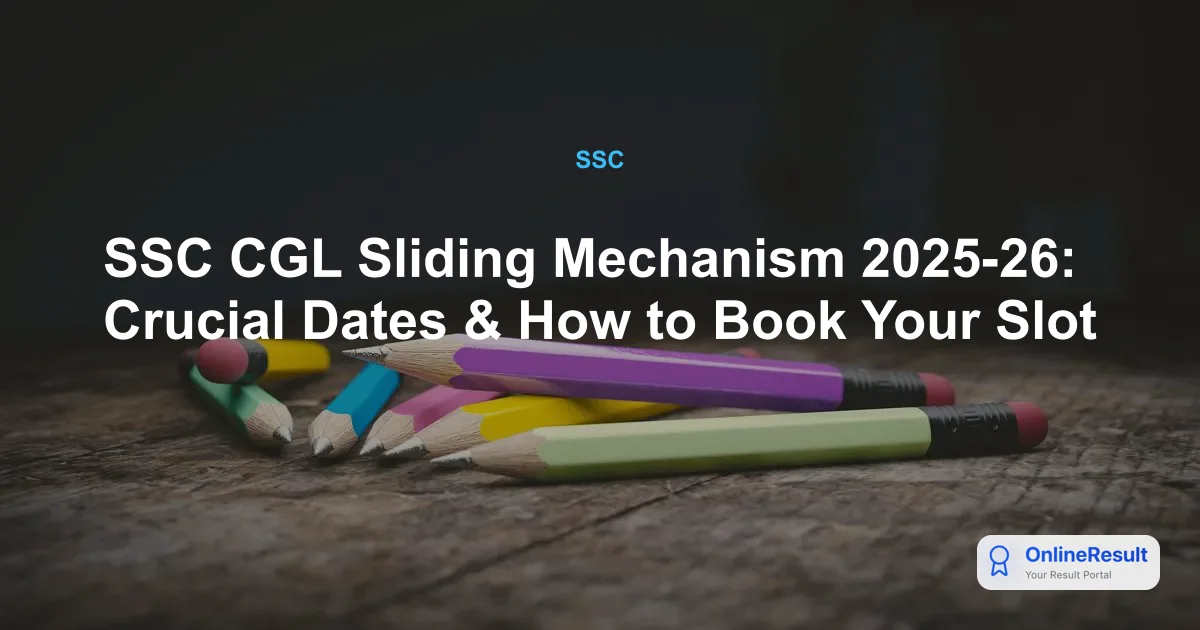 SSC CGL Sliding Mechanism 2026: FRTA, Slot Booking & Identity Verification Guide