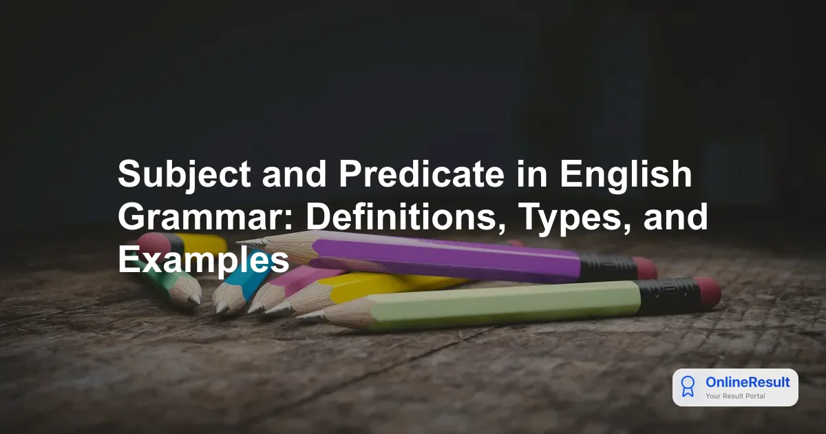 Mastering English Sentence Structure: Subjects and Predicates Explained