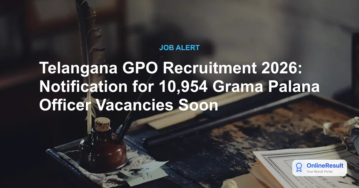 Telangana GPO Recruitment 2026: 10,954 Vacancies, CCLA Apply Online