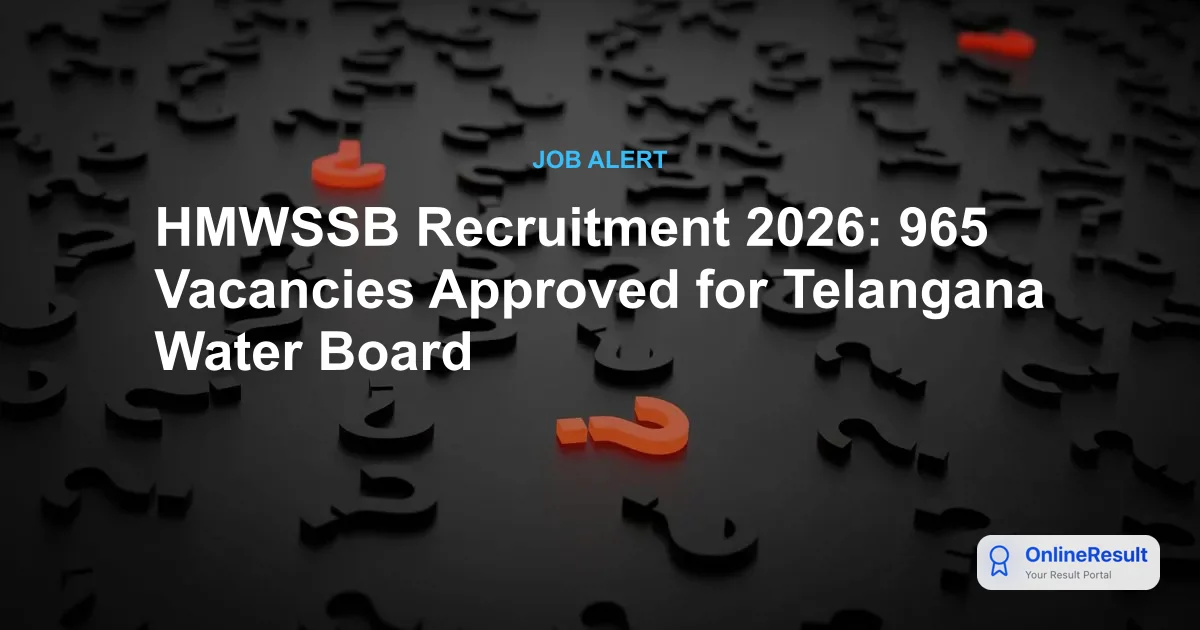 Telangana Water Board Recruitment 2026: 965 Permanent HMWSSB Jobs Announced by Govt