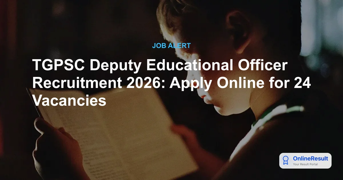 TGPSC Recruitment 2026: Apply for 24 Deputy Educational Officer & Headmaster Posts