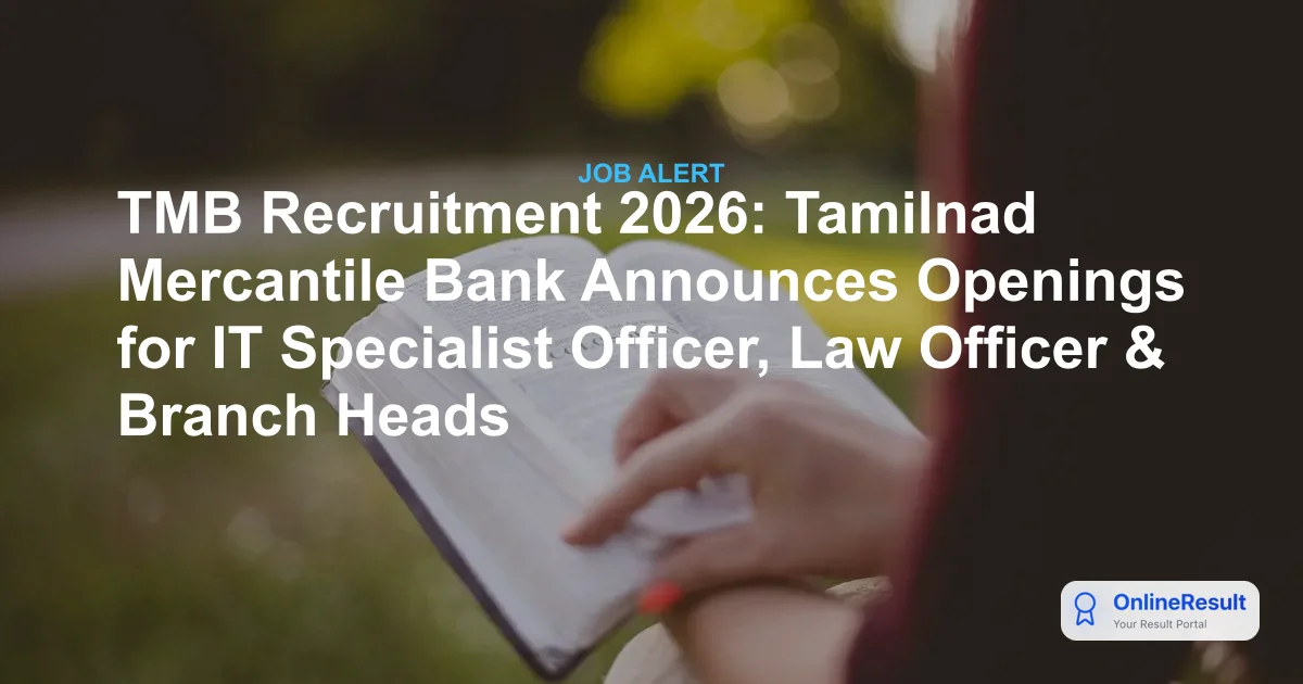 TMB Recruitment 2026: Apply for IT, Law, and Branch Head Positions