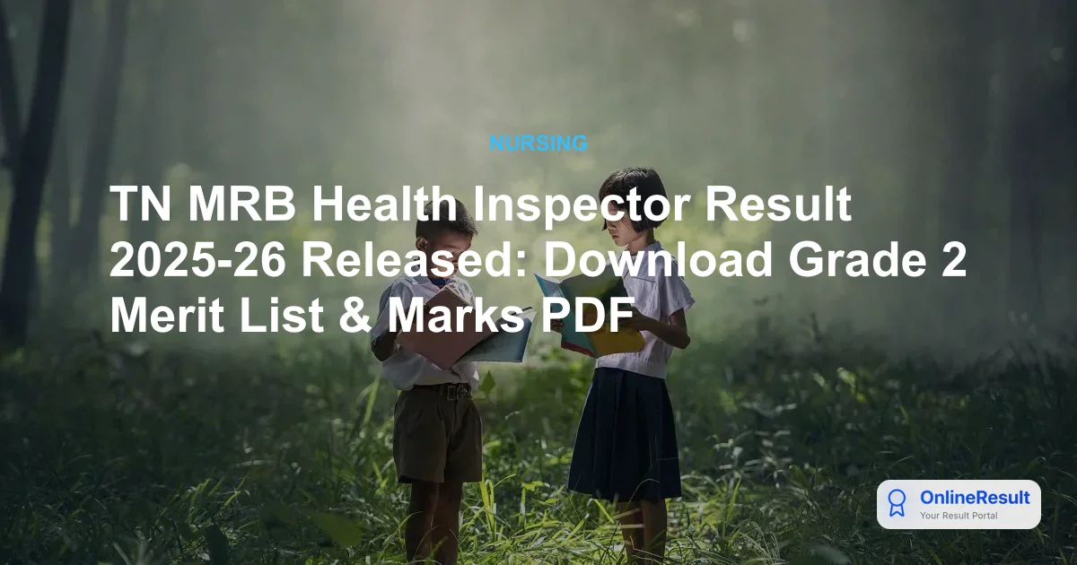 TN MRB Health Inspector Result 2025-26 Released: Check Marks & PDF