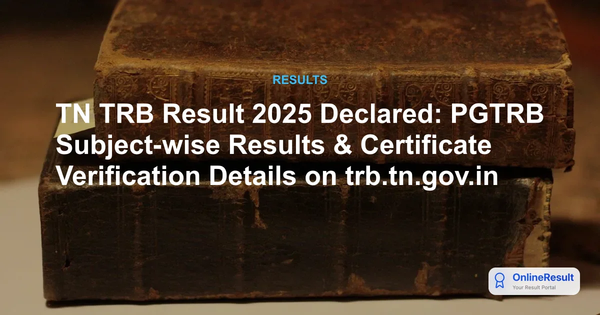 TN TRB Result 2025 Out: Download Subject-wise PGTRB PDF & Merit Lists