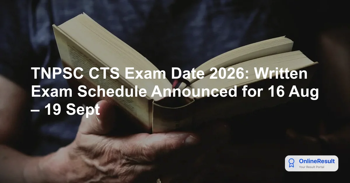 TNPSC CTS Examination 2026: Apply Online for 508 Vacancies & Dates
