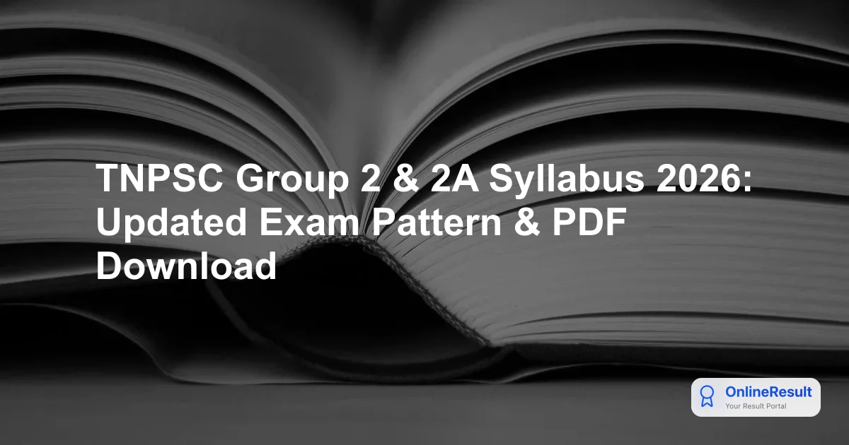 TNPSC Group 2 & 2A 2026 Exam Pattern, Syllabus, Books & Study Plan