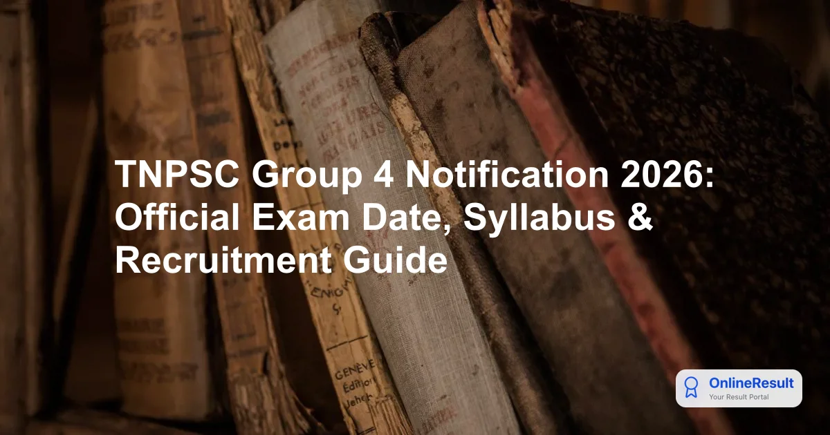 TNPSC Group 4 2026 Recruitment Drive: Notification, Exam Date, Pattern & Syllabus
