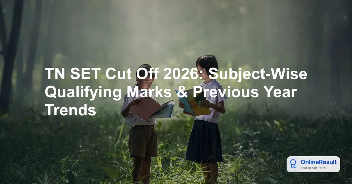 TNSET Cut Off Marks 2026: Check Qualifying Standards & Historical Data