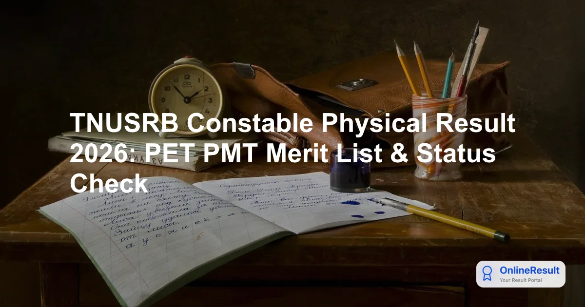 TNUSRB Constable Physical Result 2026: Check Merit List for PET/PMT Status