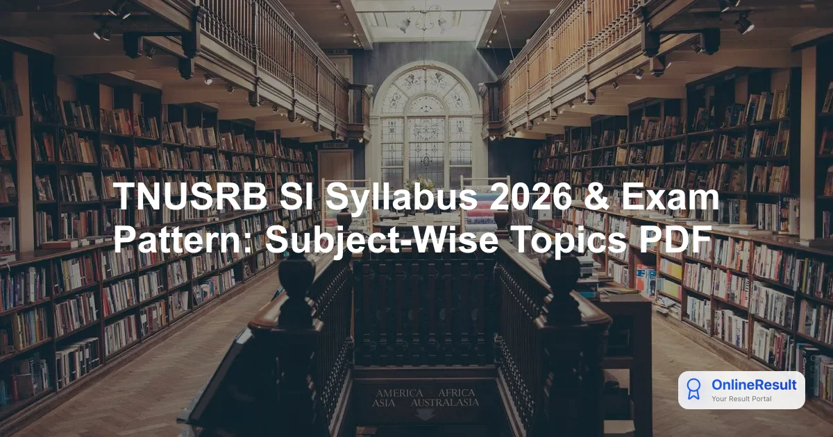 TNUSRB Police SI Exam Syllabus & Pattern 2026: Open & Departmental Guide
