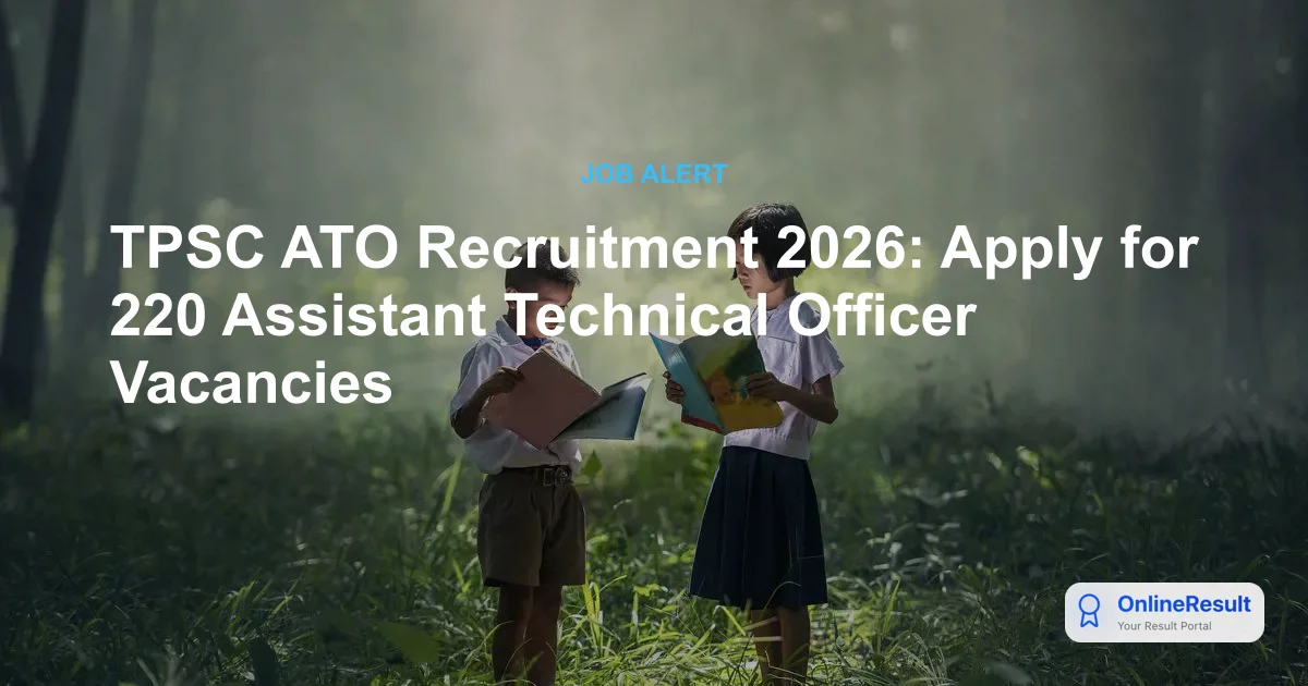 TPSC Assistant Technical Officer Recruitment 2026: Apply for 220 Vacancies