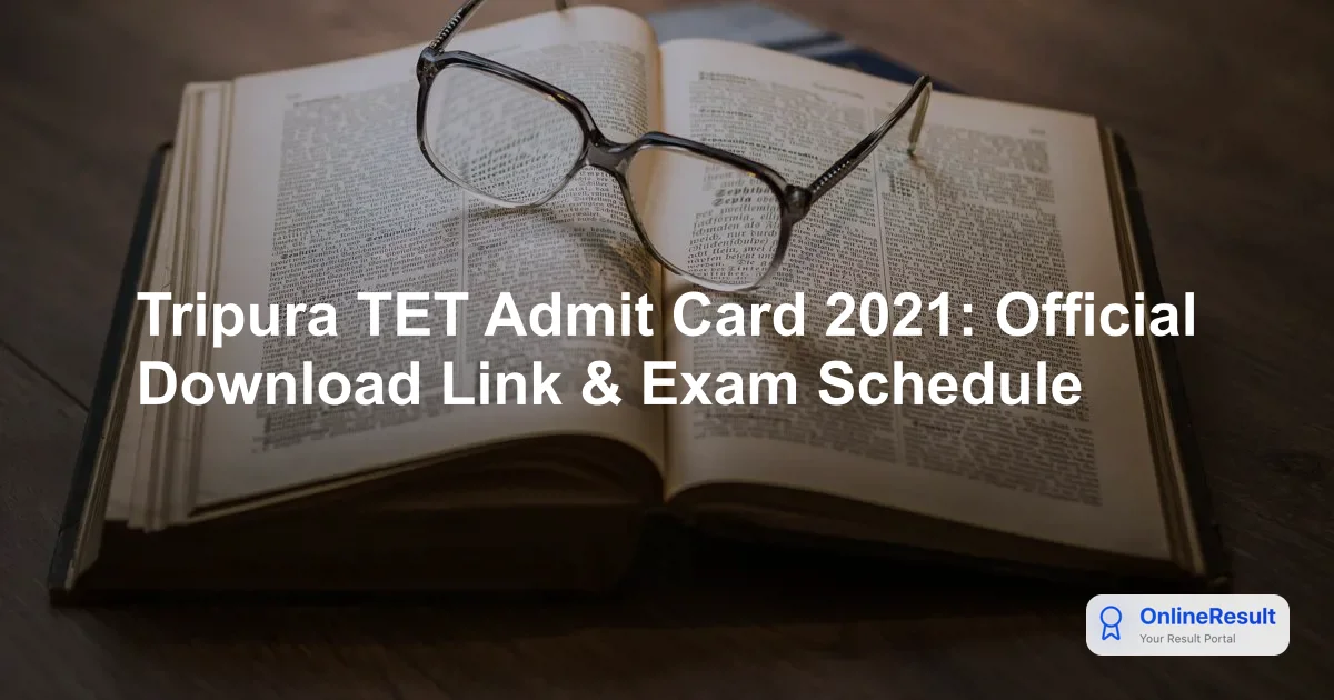 Tripura TET Admit Card 2021: Download Hall Ticket for Paper 1 & 2 at trb.tripura.gov.in