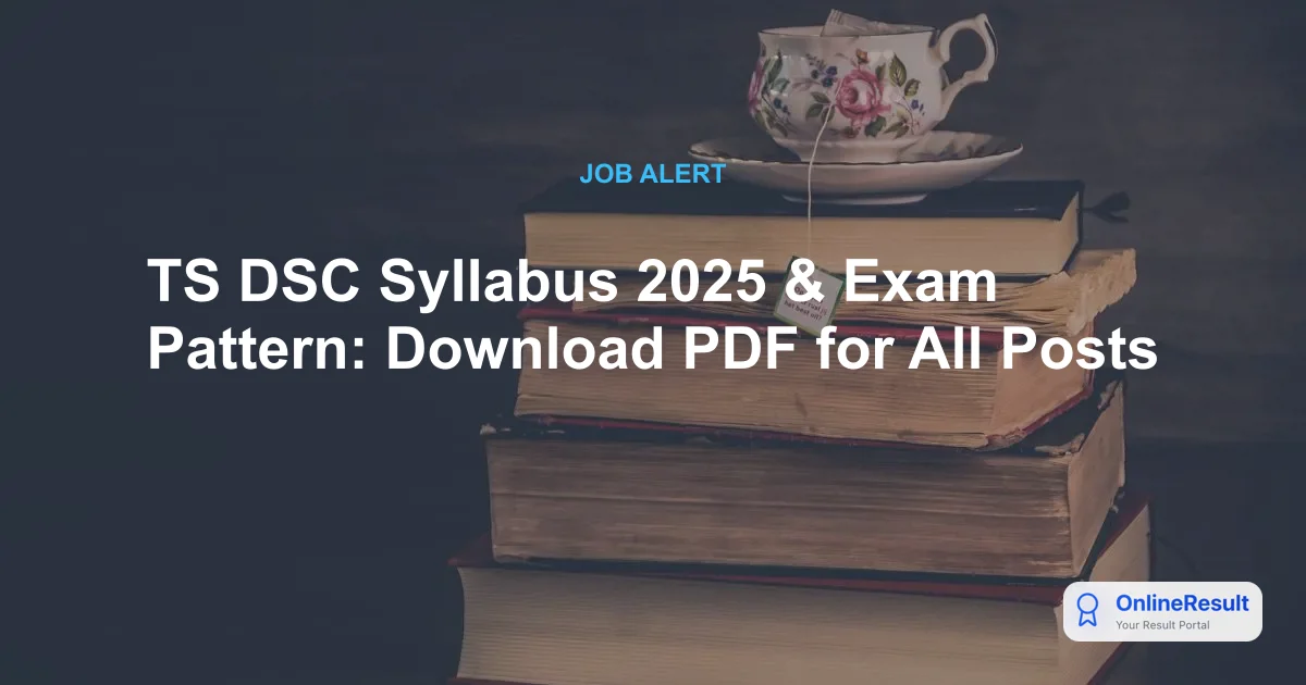 TS DSC TRT Syllabus 2025: Exam Patterns, Schemes & PDFs