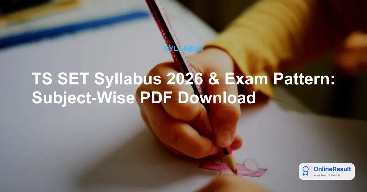 TS SET 2026: Complete Exam Guide, Syllabus, and Preparation Strategy