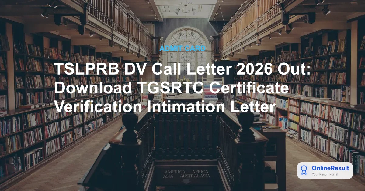 TGSRTC TST & MST Document Verification 2026: Call Letters Out, Dates & Documents