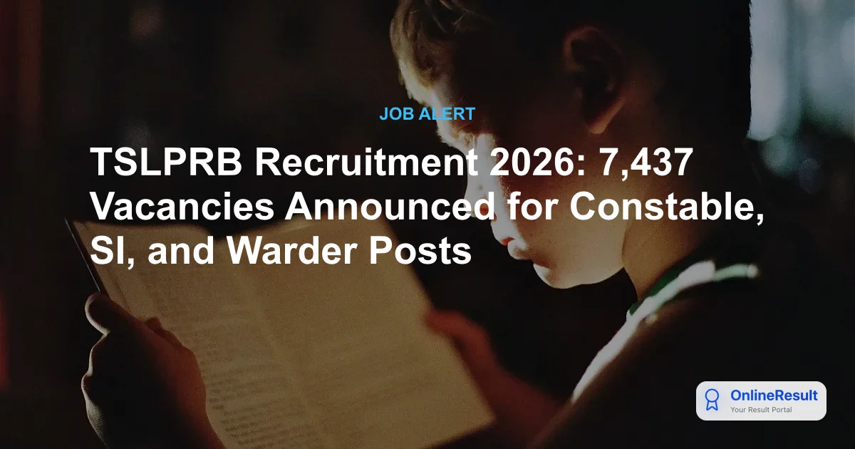 TSLPRB Police Recruitment 2026: Apply Online for 7,437 Vacancies