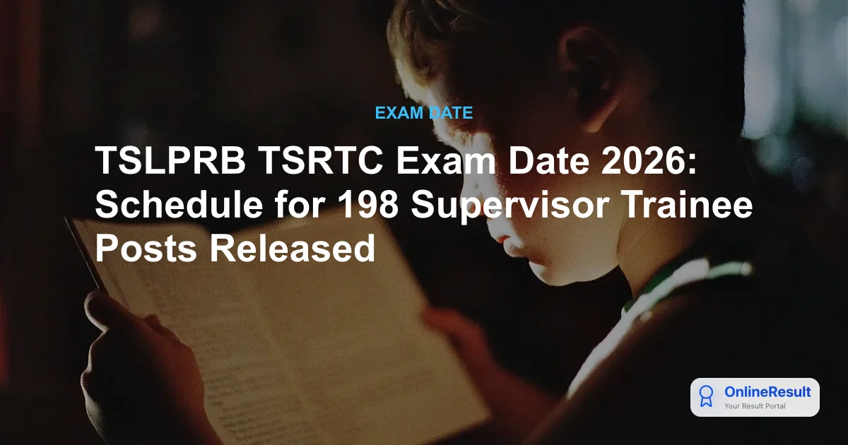 TSLPRB TSRTC Supervisor Trainee Recruitment 2026: Results, Answer Key & Selection Updates