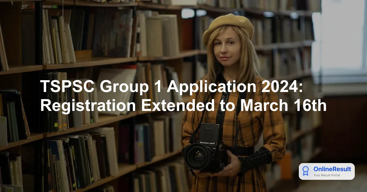 TSPSC Group 1 Recruitment 2024: Essential Guide for 563 Vacancies