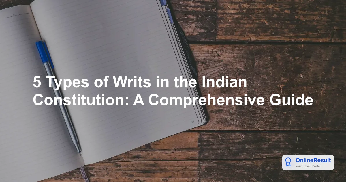 Understanding Writs Under the Indian Constitution: A Comprehensive Legal Guide
