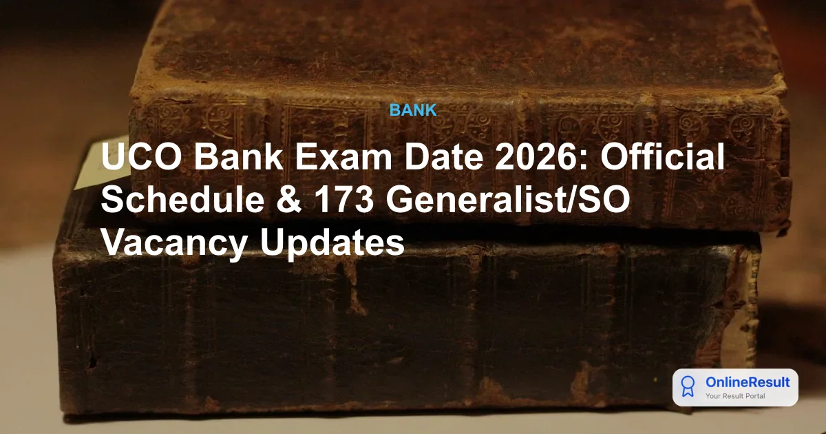 UCO Bank Recruitment 2026: Apply for 173 Generalist and SO Vacancies