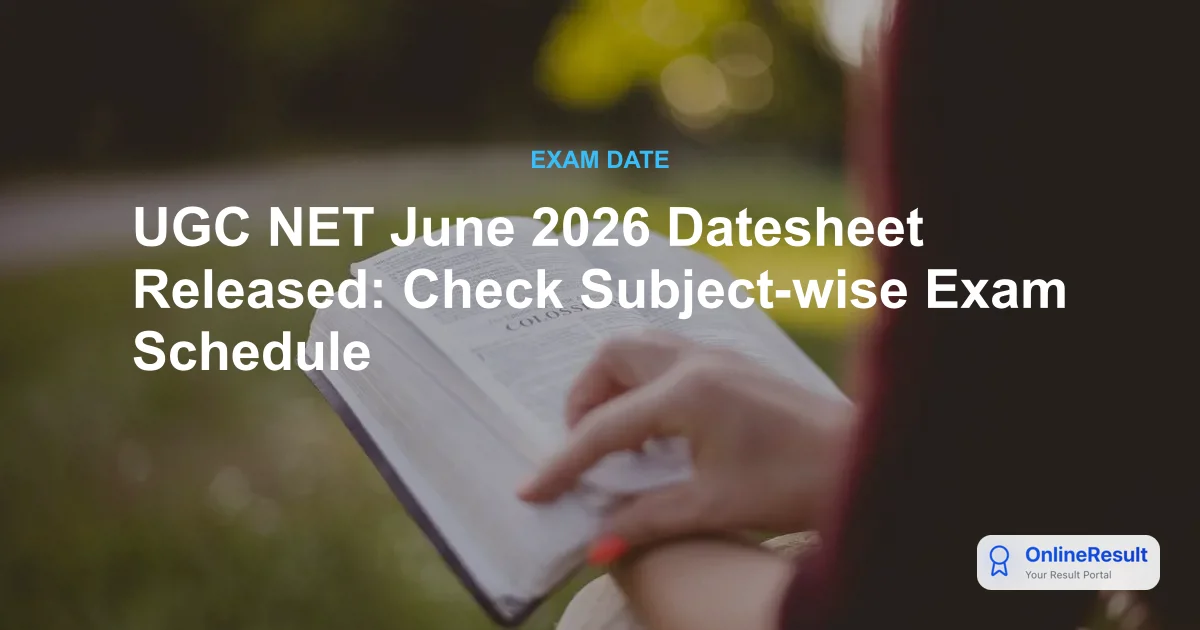 UGC NET June 2026 Datesheet & Schedule Released: Check Exam Dates, Shifts & Pattern