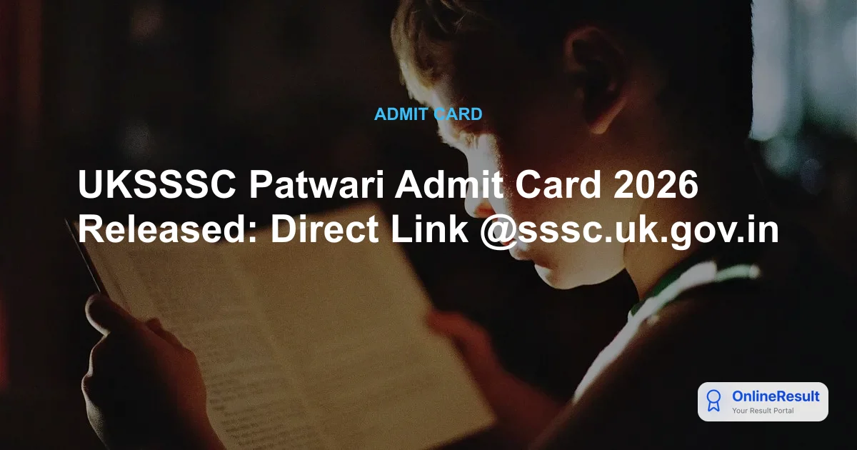 UKSSSC Patwari Admit Card 2026 Out - Download Hall Ticket Link