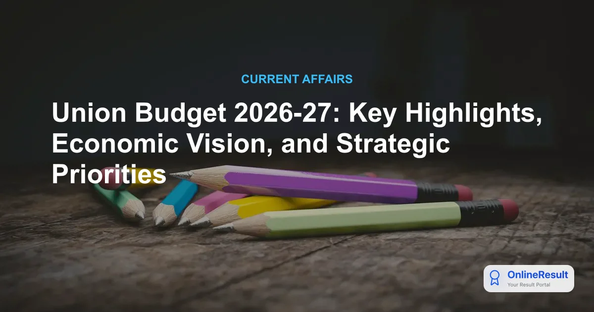 Union Budget 2026-27: Driving Economic Growth & Youth Empowerment