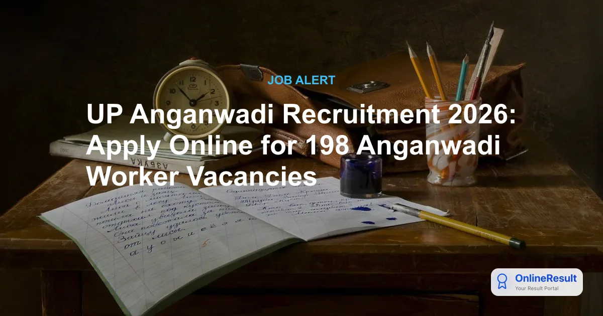 UP Anganwadi Worker Recruitment 2026: Apply for 198 Vacancies