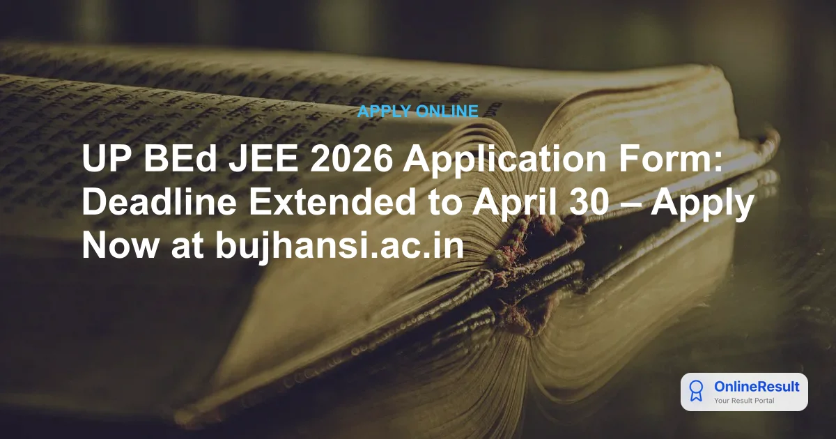 UP BEd JEE 2026: Registration, Exam Date, Syllabus & Admission Details