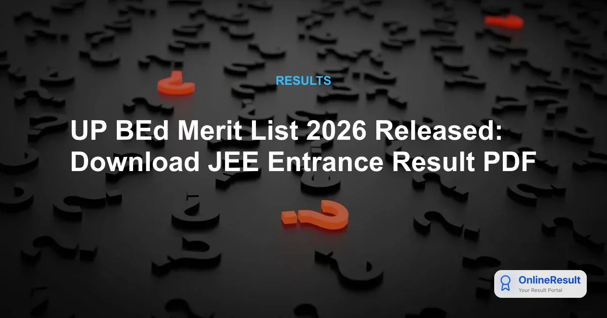 UP BEd Merit List 2026 Released: Check Rank, Topper & Counseling Details