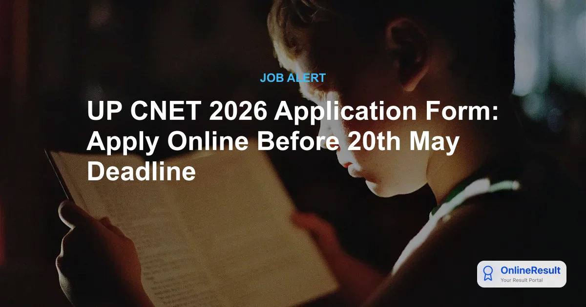 UP CNET 2026: Application Dates, Exam Pattern, Eligibility & Counselling