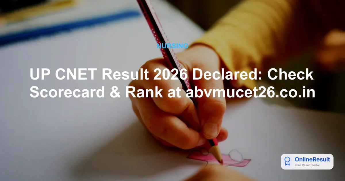 UP CNET 2026 Results Released: Check Scorecards & Counselling Schedule Here