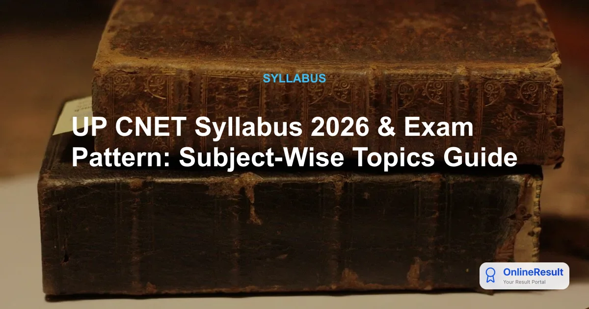UP CNET 2026: Complete Guide to Syllabus, Exam Pattern & Admission Process