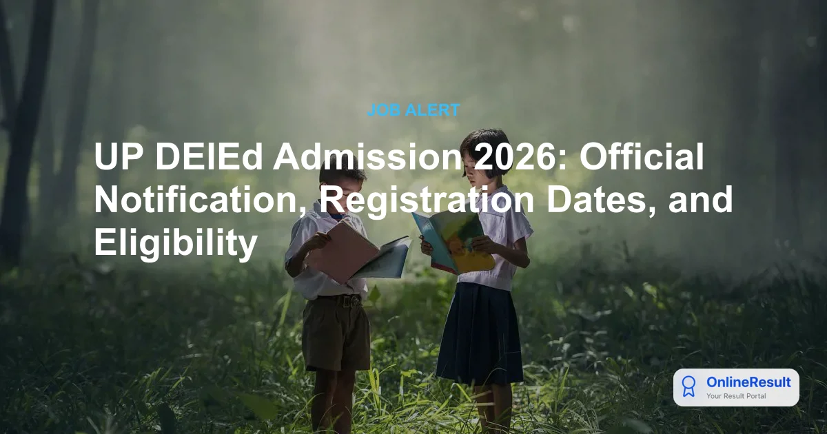 UP D.El.Ed Admission 2026: Official Notification, Dates, and Application Guide