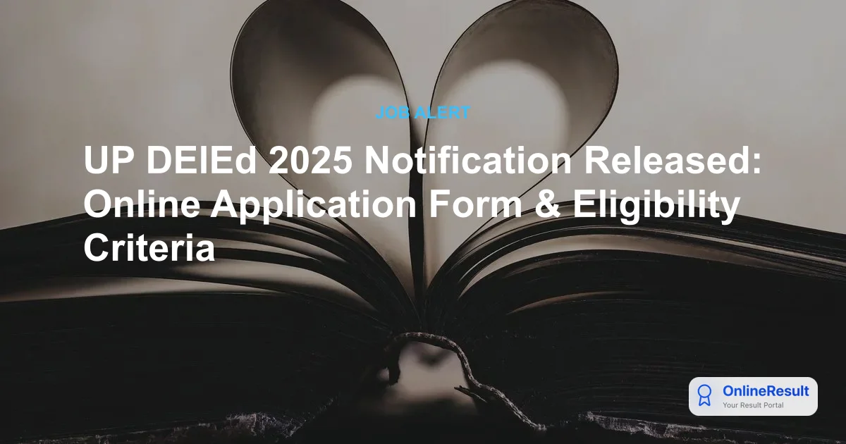 UP DElEd 2025 Admissions: Your Complete Guide to the Teacher Training Process