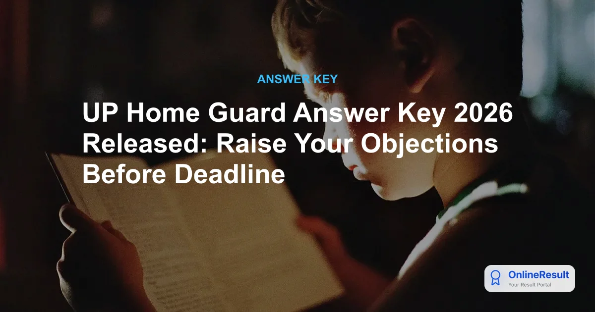 UP Home Guard Answer Key 2026 Released: Steps to Download & Raise Objections