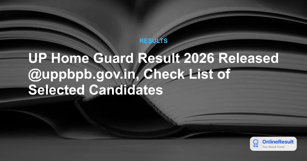 UP Home Guard Result 2026 Out: Download Scorecard & Check Cut Off
