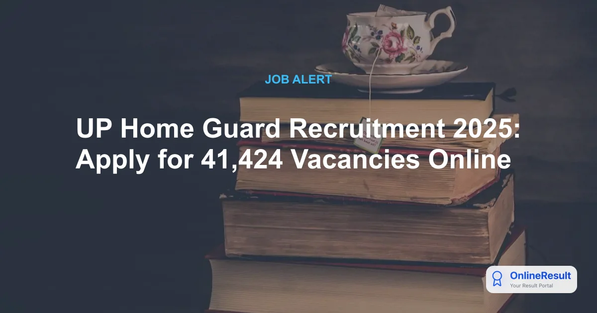 UP Home Guard Recruitment 2025: Apply for 41,424 Vacancies Before Dec 17