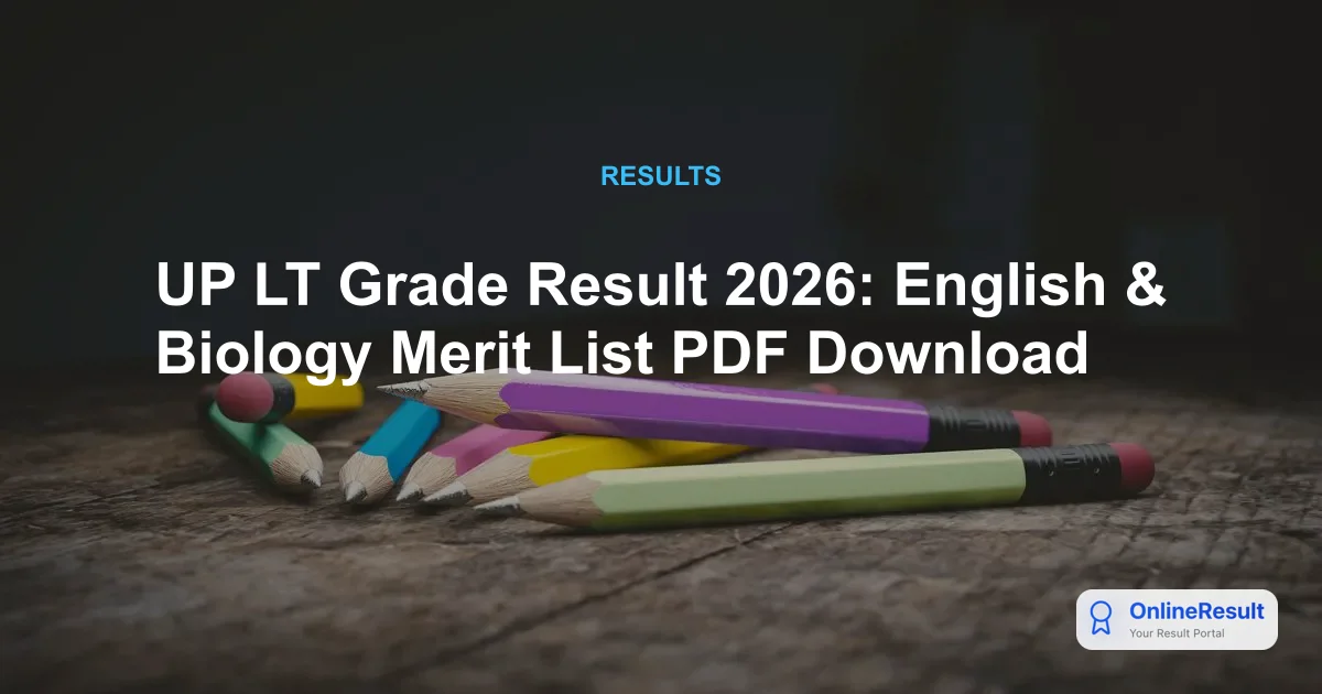 UP LT Grade Result 2026 Out for English & Biology: Download Merit List & Direct Links