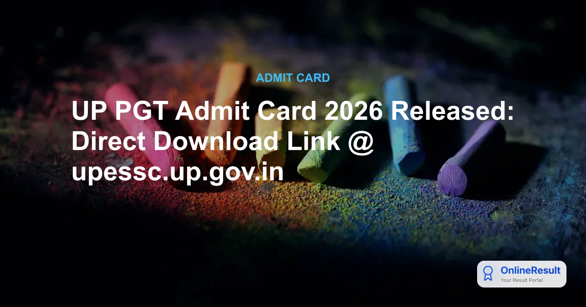 UP PGT Admit Card 2026 Released: Exam Schedule, Guidelines, and Download Links