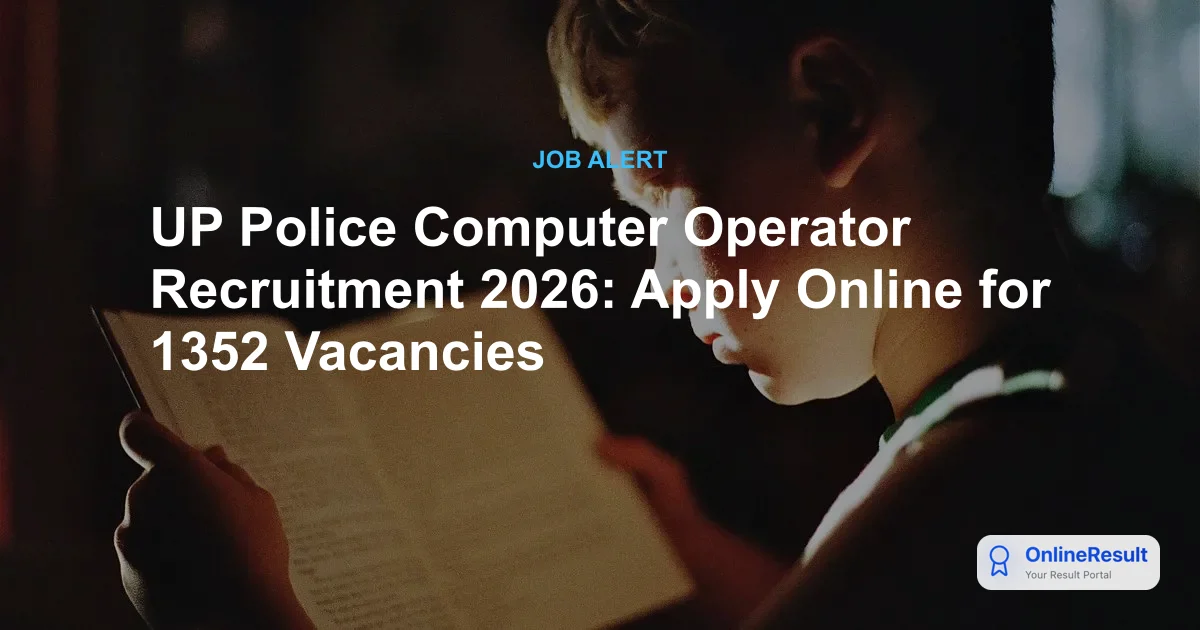 UP Police Computer Operator Recruitment 2026: Apply Online for 1352 Posts