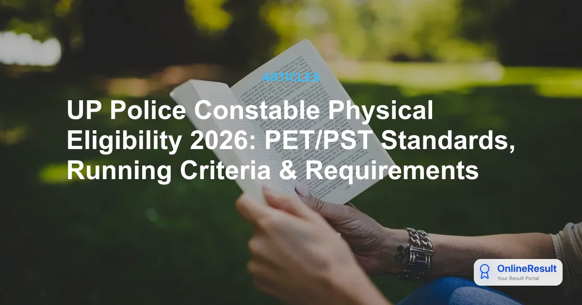 UP Police Constable Physical Test 2026: PST, PET Requirements & Standards