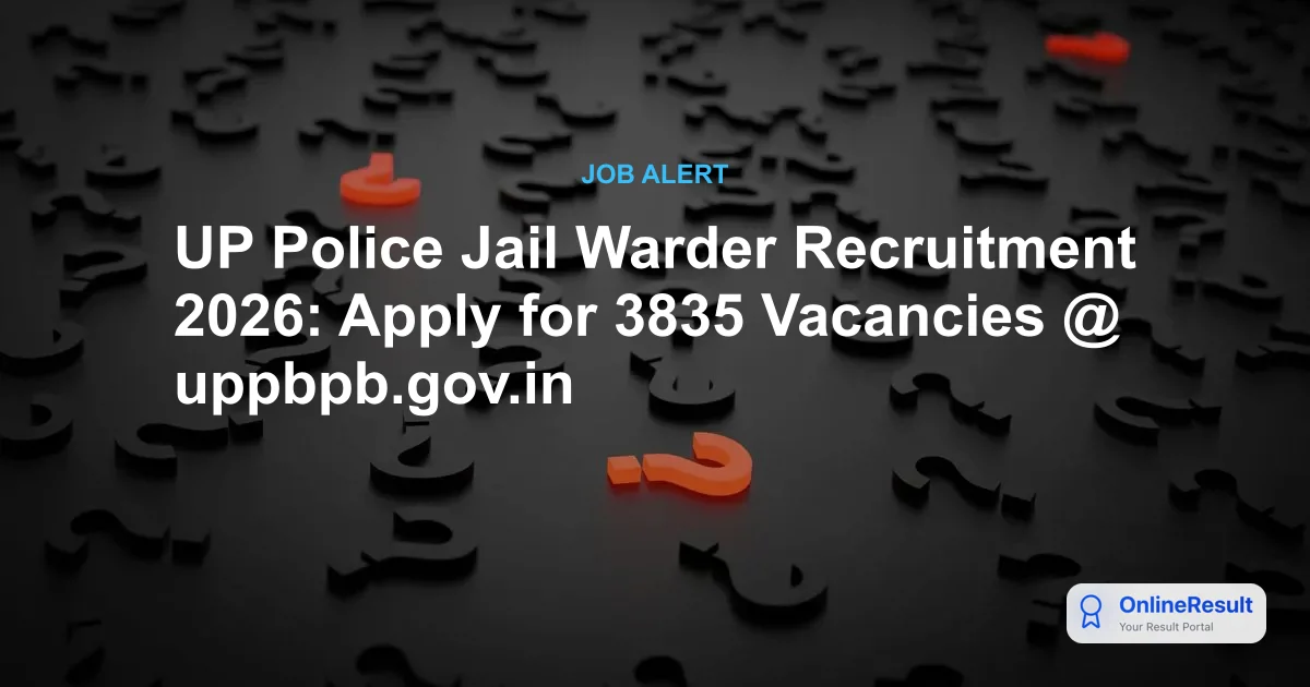 UP Police Jail Warder Notification 2026: 3,835 Vacancies Out, Apply Online
